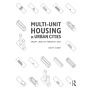 Multi-Unit Housing in Urban Cities - From 1800 to Present Day