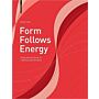 Form Follows Energy: Using Natural Forces to Maximize Performance (paperback)