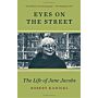 Eyes on the Street - The Life of Jane Jacobs (PBK)
