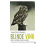 Blinde Vink - Hoe ik leerde vogels kijken