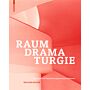 Raumdramaturgie - Typologie und Inszenierung von Innenräumen