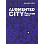 Augmented City - A Paradigm Shift