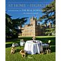 At Home at Highclere: Entertaining at the Real Downton Abbey