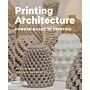 Printing Architecture - Innovative Recipes for 3D Printing