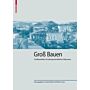 Gross Bauen - Grossbaustellen als kulturgeschichtliches Phänomen