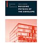Building Physics of the Envelope - Principles of Construction