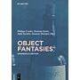 Object Fantasies - Experience & Creation