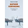 Natuurvervaging en de strijd om wat natuurlijk is