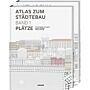 Atlas Zum Städtebau (2 Bände) - 1: Plätze,  2: Strassen