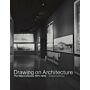 Drawing on Architecture - The Object of Lines 1970-1990