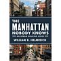 The Manhattan Nobody Knows - An Urban Walking Guide