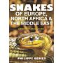 Snakes of Europe, North Africa and the Middle East - A Photographic Guide