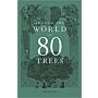 Around the World in 80 Trees