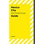 Mexico City Architecture Guide