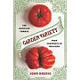 Garden Variety : The American Tomato from Corporate to Heirloom