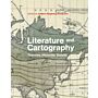 Literature and Cartography - Theories, Histories, Genres