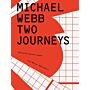 Michael Webb - Two Journeys