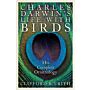 Charles Darwin's Life with Birds - His Complete Ornithology