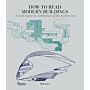 How to Read Modern Buildings