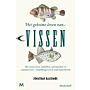 Het geheime leven van vissen - Hoe vissen leven, liefhebben, samenwerken en communiceren