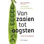 Van Zaaien tot Oogsten