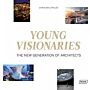 Young Visionaries - The New Generation of Architects