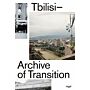 Tbilisi -Archive of Transition