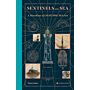 Sentinels of the Sea - A Miscellany of Lighthouses Past