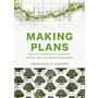 Making Plans - How to Engage with Landscape, Design, and the Urban Environment