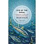 Eye of the Shoal - A Fishwatcher's Guide to Life, the Ocean and Everything