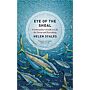 Eye of the Shoal - A Fishwatcher's Guide to Life, the Ocean and Everything