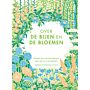 Over de bijen en de bloemen - Planten voor de honingbijen, voor een tuin vol gezoem