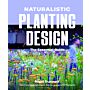 Naturalistic Planting Design - The Essential Guide