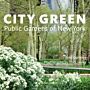 City Green - Public Gardens of New York