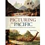 Picturing the Pacific - Joseph Banks and the shipboard artists of Cook and Flinders