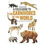 Field Guide to the Carnivores of the World (Second Edition)