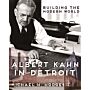 Albert Kahn in Detroit - Building the Modern World