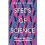 Seeds of Science - Why We Got It So Wrong On GMOs