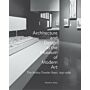 Architecture and Design at the Museum of Modern Art  - The Arthur Drexler Years, 1951–1986