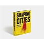 Shaping Cities in an Urban Age