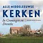 Alle Middeleeuwse kerken in Groningen en Drenthe