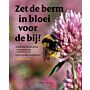 Zet de berm in bloei voor de Bij