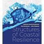 Structures of Coastal Resilience