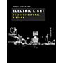 Electric Light - An Architectural History