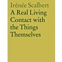 A Real Living Contact with the Things Themselves - Essays on Architecture