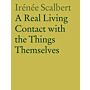 A Real Living Contact with the Things Themselves - Essays on Architecture