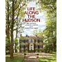 Life Along The Hudson: The Historic Country Estates of the Livingston Family