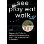 See Play Eat Walk - Gwangju Folly III: Where the Everyday and the Unexpected Intersect