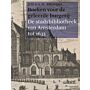 Boeken voor de geleerde burgerij - de stadsbibliotheek van Amsterdam tot 1632