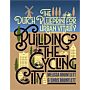 Building the Cycling City: The Dutch Blueprint for Urban Vitality